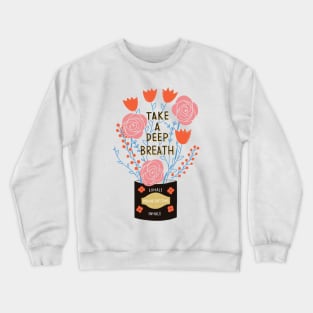 Take A Deep Breath Crewneck Sweatshirt